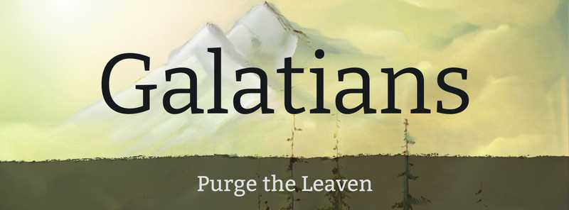 Paul warns the Galatians that false teaching had hindered their spiritual progress, and that a little leaven leavens the whole lump.